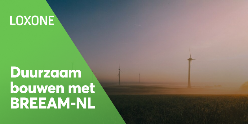 Duurzaam bouwen met BREEAM-NL