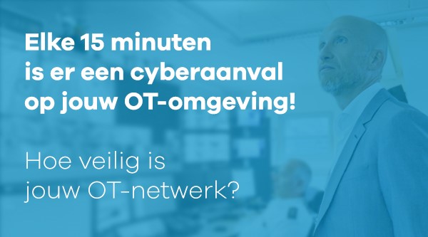 Wist je dat 75% van de OT-omgevingen te maken had met een cyberaanval?