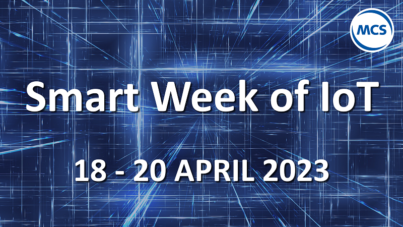 Raak genspireerd door de mogelijkheden van IoT tijdens de MCS Smart Week of IoT van 18-20 april