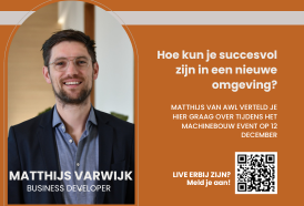 Laat je inspireren door Matthijs Varwijk tijdens het Machinebouw event