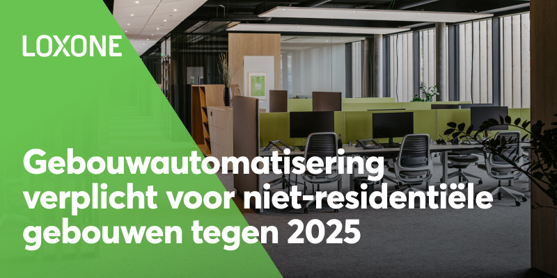 Gebouwautomatisering en controlesysteem verplicht voor niet-residentile gebouwen tegen eind 2025