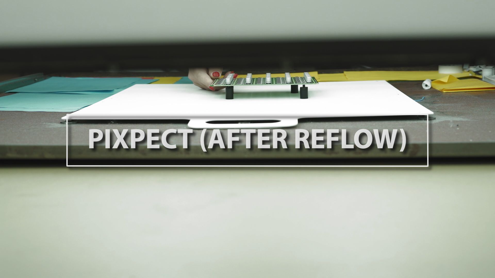 Technology Thursday: Pixpect after reflow